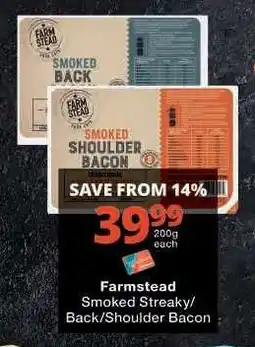 Checkers Farmstead Smoked Streaky/Back/Shoulder Bacon offer