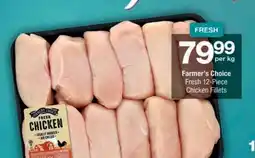 Checkers Farmer's Choice Fresh 12-Piece Chicken Fillets offer