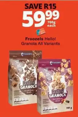 Checkers Froozels Hello! Granola All Variants offer