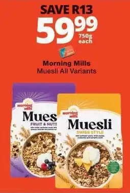 Checkers Morning Mills Muesli All Variants offer