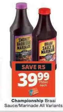 Checkers Championship Braai Sauce/Marinade All Variants offer