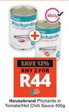 Checkers Housebrand Pilchards in Tomato/Hot Chilli Sauce 400g offer