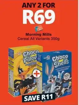 Checkers Morning Mills Cereal All Variants 350g offer