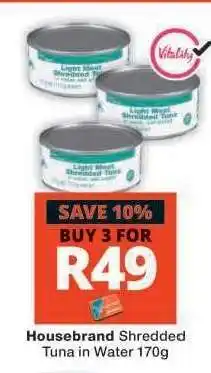 Checkers Housebrand Shredded Tuna in Water 170g offer