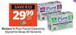 Checkers Reitzer's Pure Facial Cleansing Glycerine Soap All Variants offer
