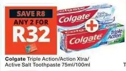 Checkers Colgate Triple Action/Action Xtra/Active Salt Toothpaste 75ml/100ml offer