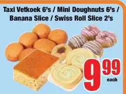 Boxer Taxi Vetkoek 6's / Mini Doughnuts 6's / Banana Slice / Swiss Roll Slice 2's offer