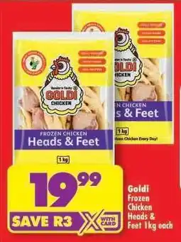 Shoprite GOLDI FROZEN CHICKEN HEADS & FEET 1kg each offer
