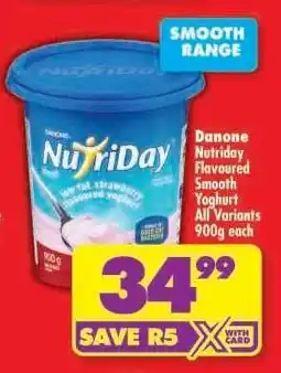 Shoprite Danone Nutriday Flavoured Smooth Yoghurt All Variants 900g each offer