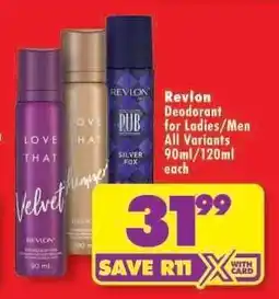 Shoprite Revlon Deodorant for Ladies/Men All Variants 90ml/120ml each offer