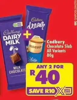 Shoprite CADBURY CHOCOLATE SLAB all variants 80g offer