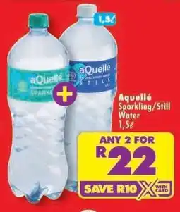Shoprite aQuelle Sparkling/Still Water 1.5L offer