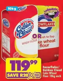 Shoprite SNOWFLAKE/GOLDEN CLOUD CAKE WHEAT FLOUR 10kg each offer