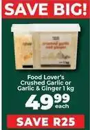 Food Lover's Market Crushed garlic or garlic & ginger offer
