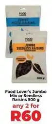 Food Lover's Market Jumbo - mix or seedless raisins 500 g offer