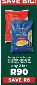 Food Lover's Market Frozen - penny lane straight cut chips or skinny fries offer