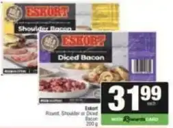 SuperSpar Eskort - shoulder bacon or diced bacon offer