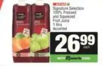 SuperSpar Spar - signature selection 100% pressed and squeezed fruit juice offer