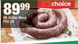 OK Grocer OK Griller Wors offer