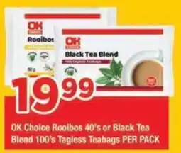 OK Grocer OK Choice Rooibos 40's or Black Tea Blend 100's Tagless Teabags offer