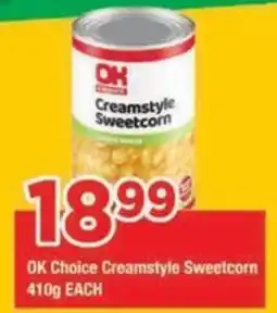 OK Grocer OK Choice Creamstyle Sweetcorn offer
