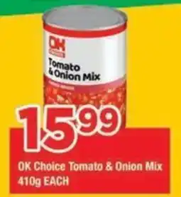 OK Grocer OK Choice Tomato & Onion Mix offer