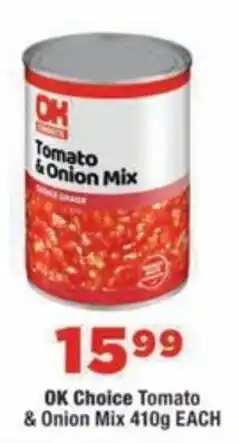 OK MiniMark OK Choice Tomato & Onion Mix offer