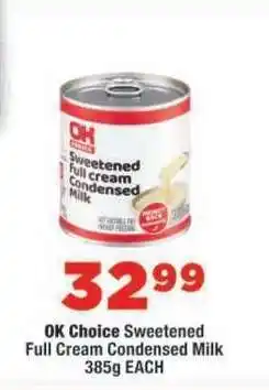 OK Foods OK Choice Sweetened Full Cream Condensed Milk offer