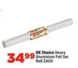 OK Foods OK Choice Heavy Aluminium Foil 5m Roll EACH offer