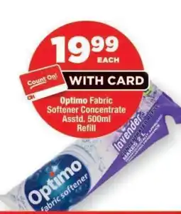 OK Foods Optimo Fabric Softener Concentrate Asstd. 500ml Refill offer