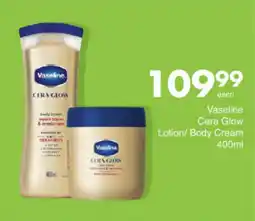 Save Hyper Vaseline Cera Glow Lotion/ Body Cream offer