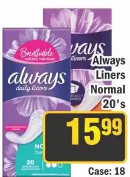J&E Cash and Carry Always daily liners offer