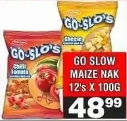 Advance Cash n Carry GO-SLO'S GO SLOW MAIZE NAK offer