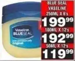 Advance Cash n Carry Vaseline BLUE SEAL offer