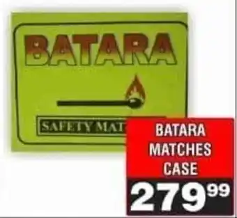 Advance Cash n Carry BATARA MATCHES CASE offer