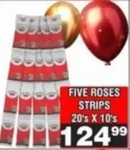 Advance Cash n Carry FIVE ROSES STRIPS offer