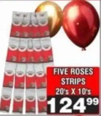 FIVE ROSES STRIPS