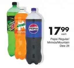 Save Pepsi Regular/Mirinda/Mountain Dew 2lt offer