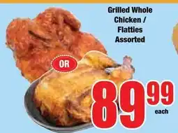 Boxer Superstores Grilled Whole Chicken / Flatties Assorted offer