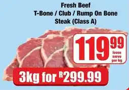 Boxer Superstores Fresh Beef T-Bone / Club / Rump On Bone Steak (Class A) offer