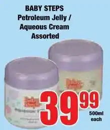 Boxer Superstores BABY STEPS Petroleum Jelly / Aqueous Cream Assorted offer
