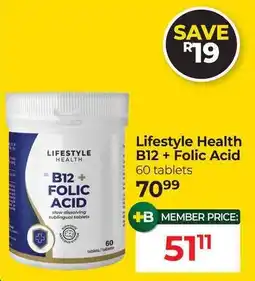 Dis-Chem Lifestyle Health B12 + Folic Acid offer