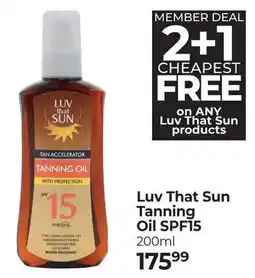 Dis-Chem Luv That Sun Tanning Oil SPF15 offer