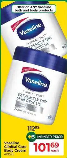 Dis-Chem Vaseline Clinical Care Body Cream offer