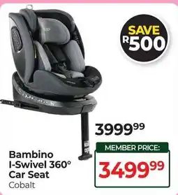 Dis-Chem Bambino I-Swivel 360° Car Seat Cobalt offer