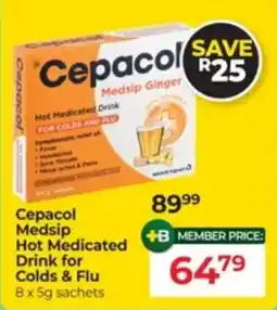 Dis-Chem Cepacol Medsip Hot Medicated Drink for Colds & Flu offer