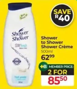 Dis-Chem Shower to Shower Shower Crème offer