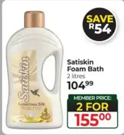 Dis-Chem Satiskin Foam Bath offer