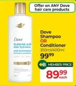 Dis-Chem Dove Shampoo OR Conditioner offer