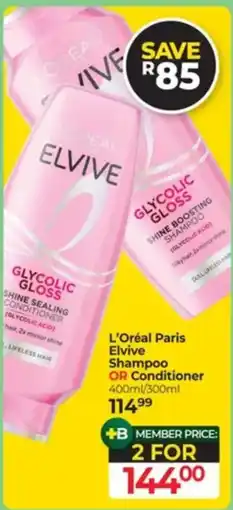 Dis-Chem L'Oréal Paris Elvive Shampoo OR Conditioner offer